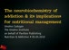The Neurobiochemistry of Addiction and  Its Implications For The Nutritional Management of Addiction